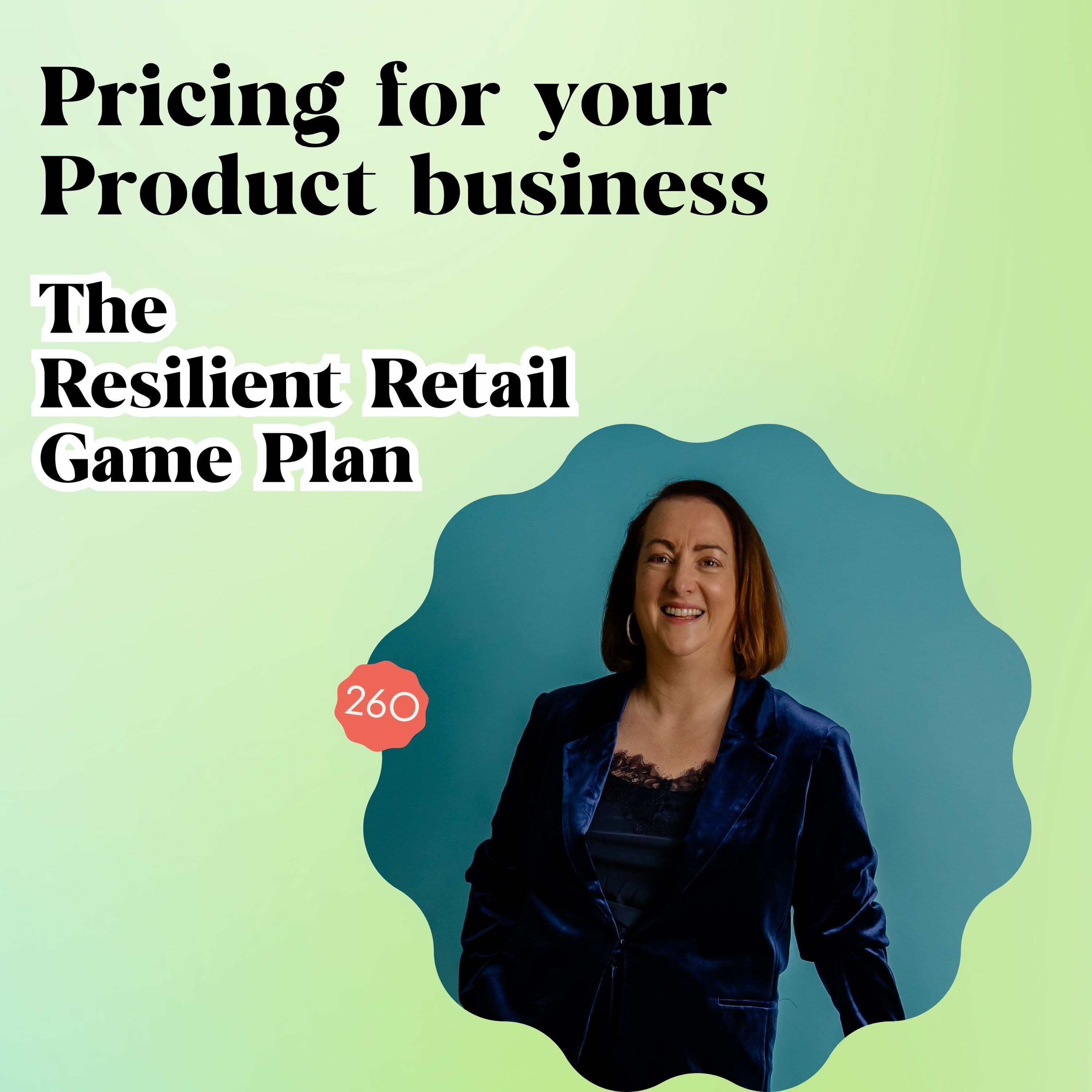 The Resilient Retail Game Plan - retail insights, retail trends and best practices podcast cover art