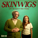 SKINWIGS with Sam O’Leary and Ash Tyson