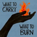 What to Carry, What to Burn