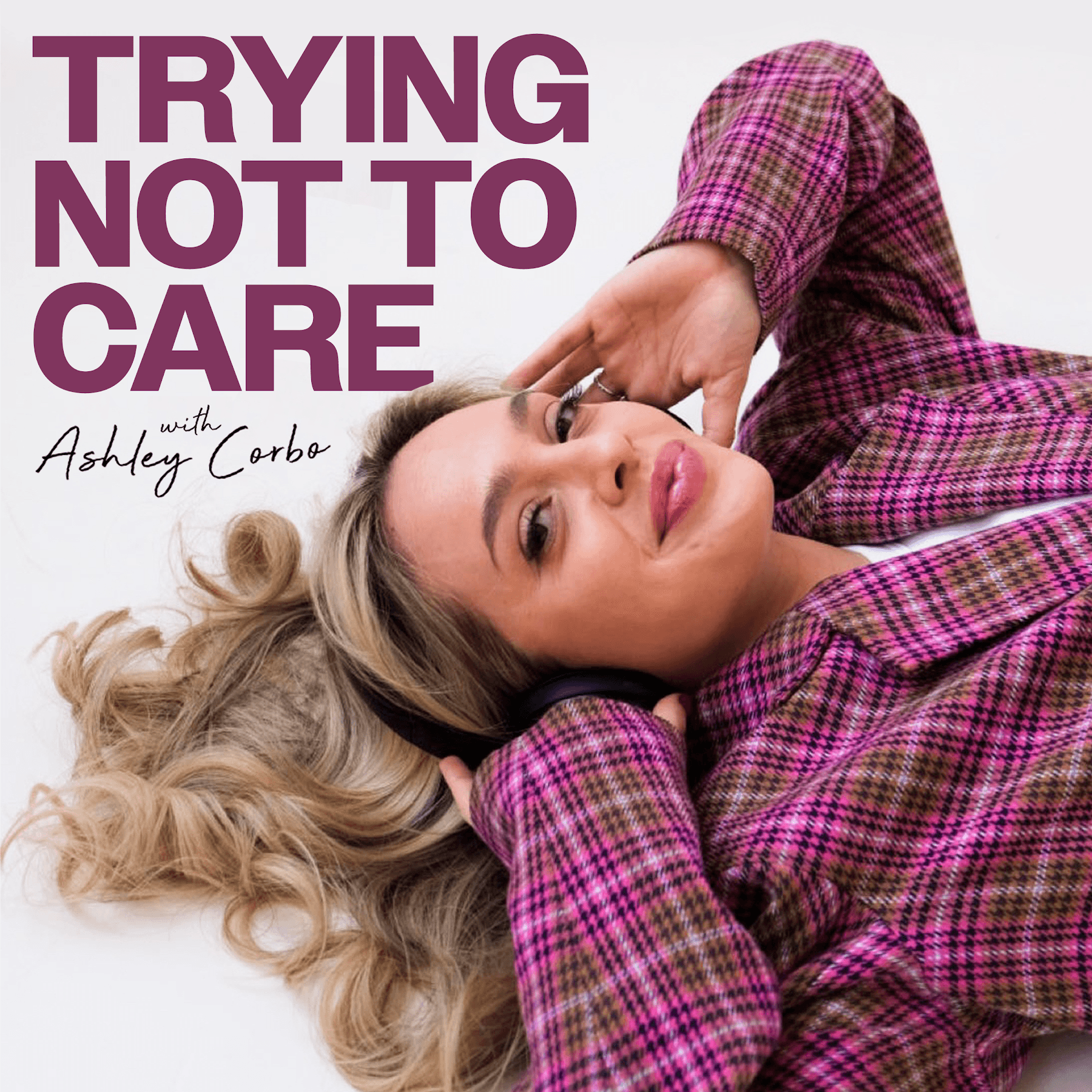 Trying Not to Care podcast cover art