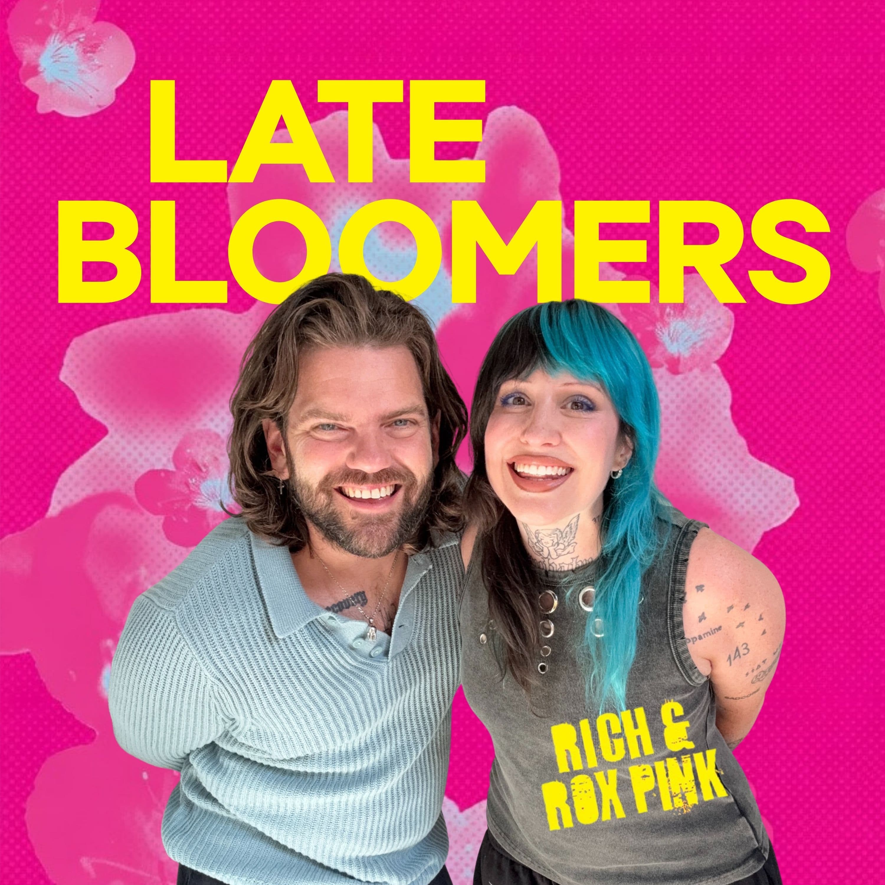 LATE BLOOMERS podcast cover art