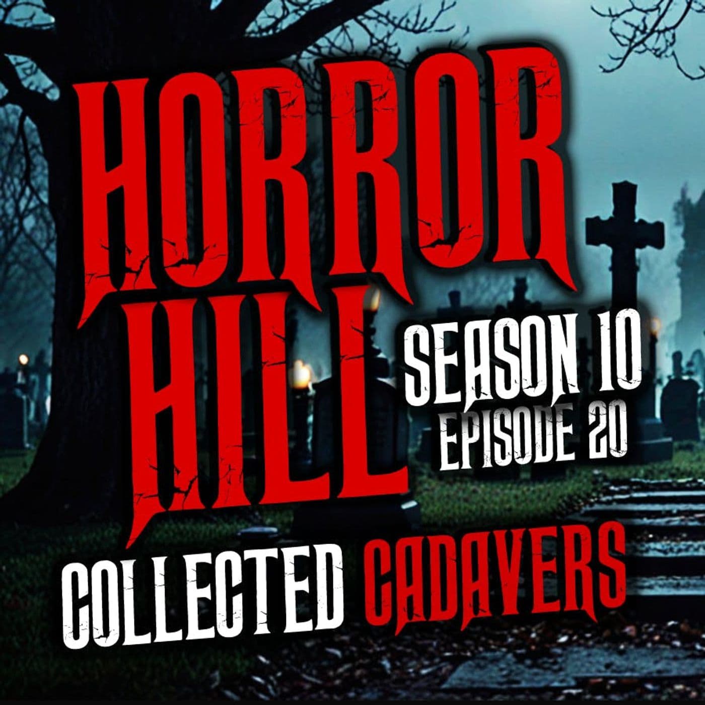 Horror Hill — A Horror Fiction Anthology and Scary Stories Series Podcast cover art