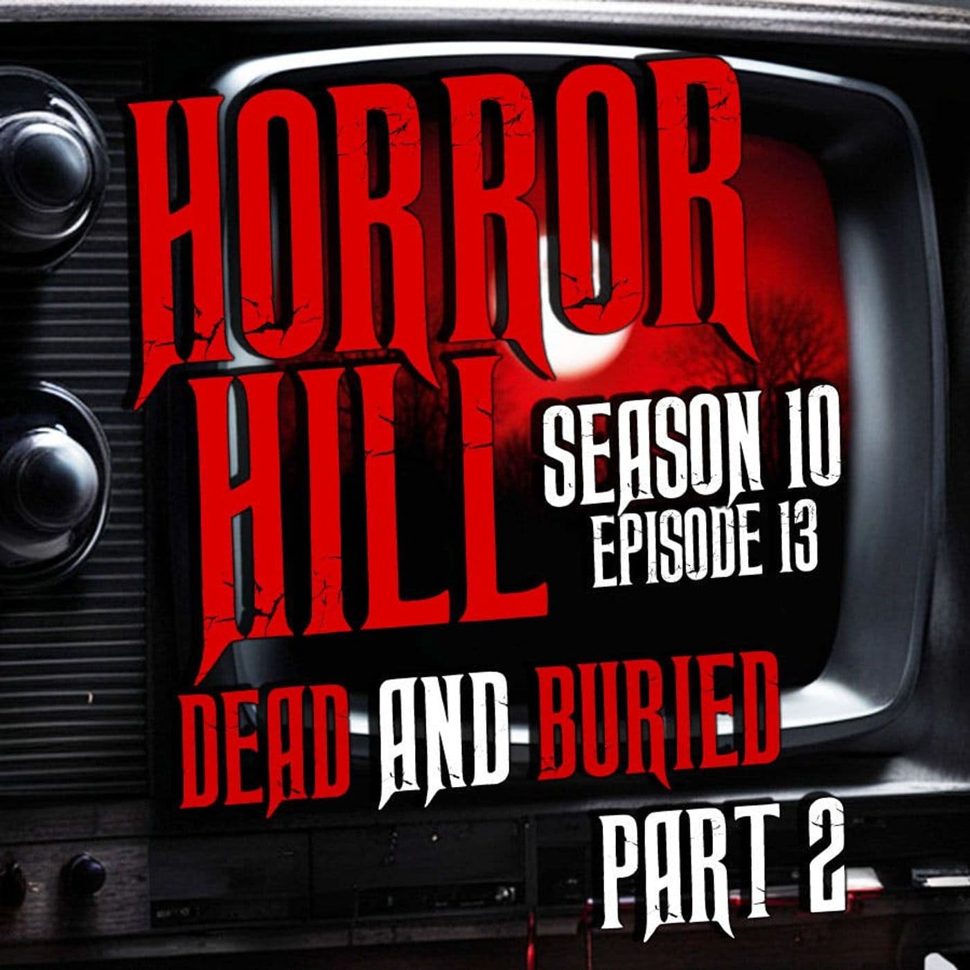 Horror Hill — A Horror Fiction Anthology and Scary Stories Series Podcast cover art