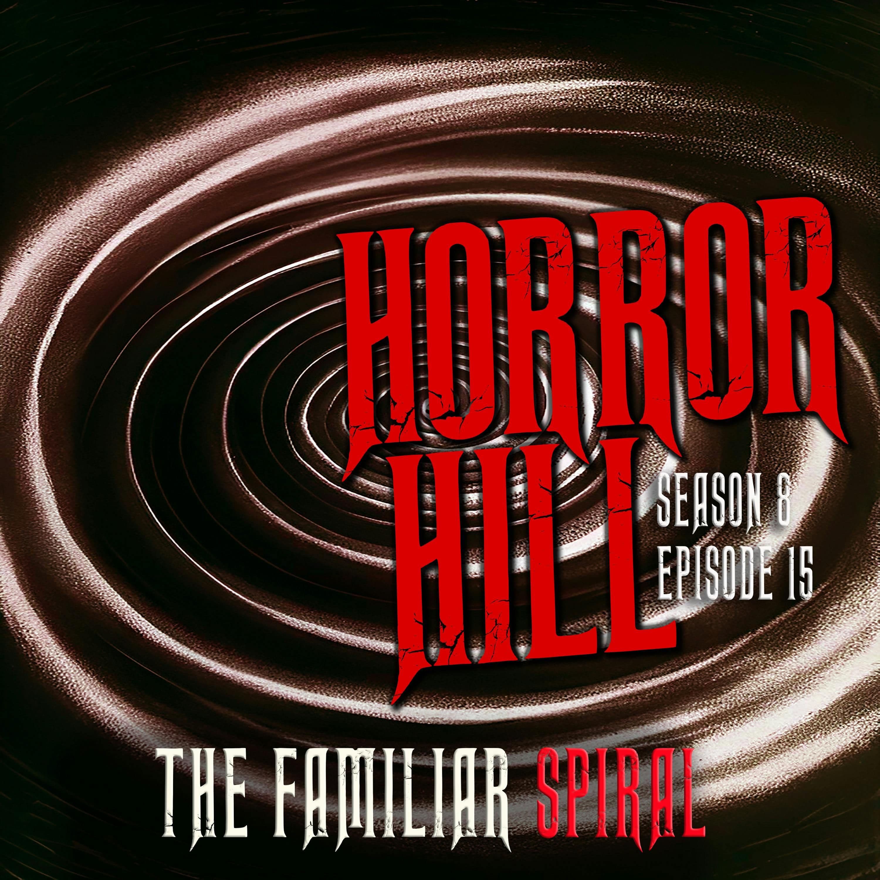 Horror Hill — A Horror Fiction Anthology and Scary Stories Series Podcast cover art