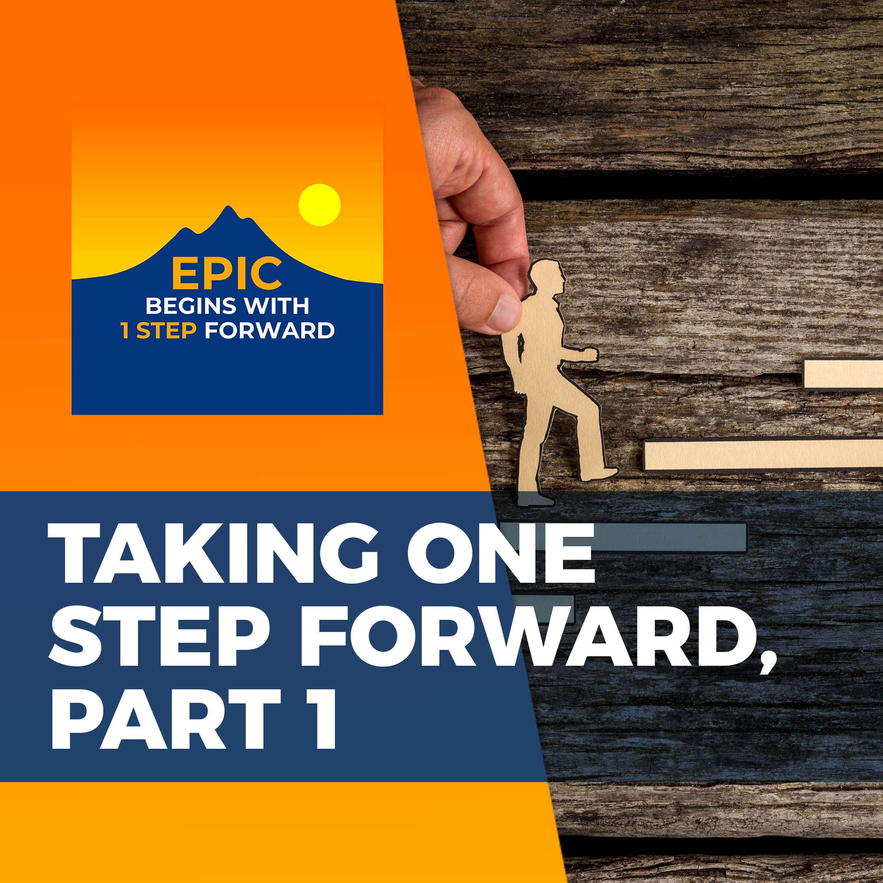 EPIC Begins With 1 Step Forward podcast cover art