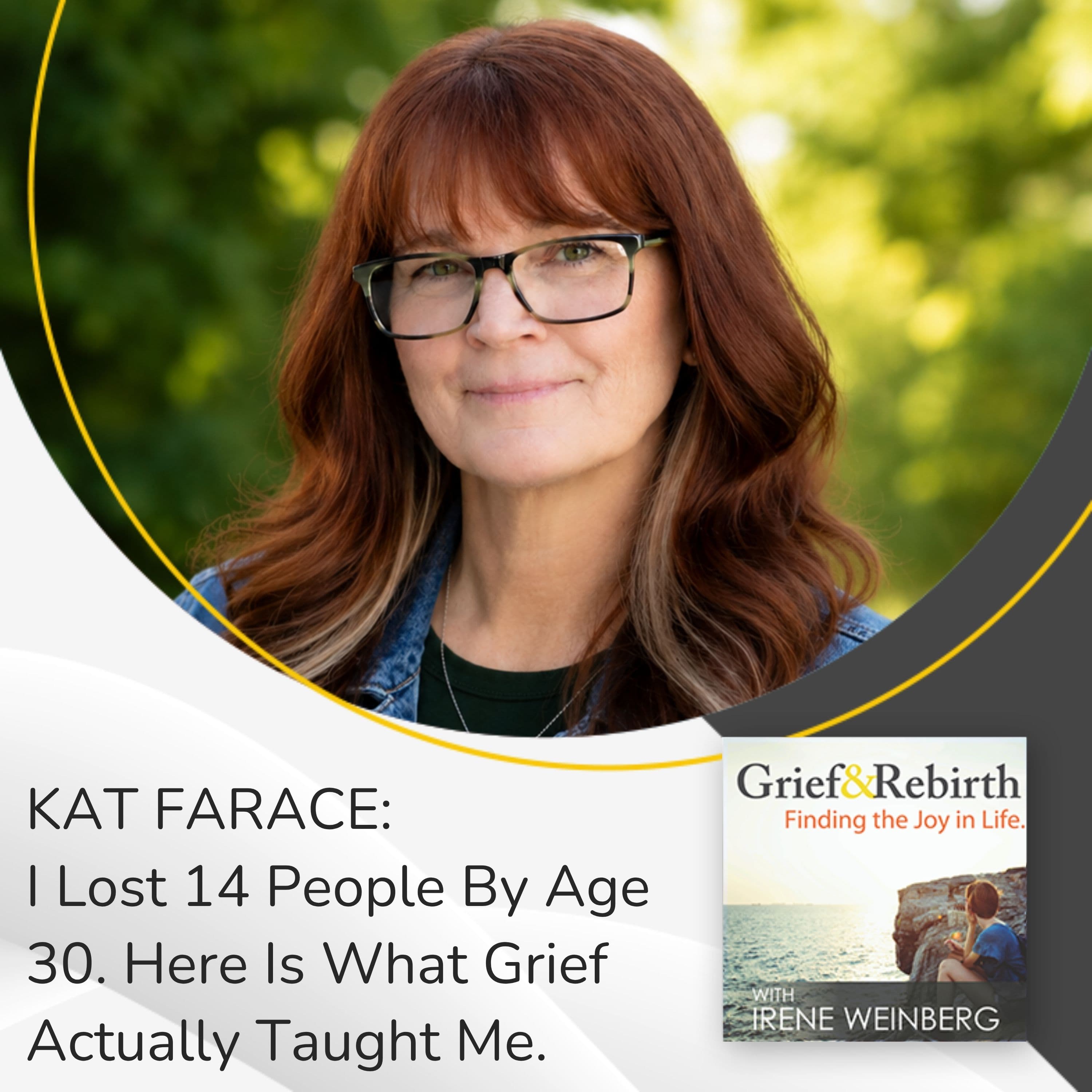 Grief and Rebirth: Finding the Joy in Life podcast cover art