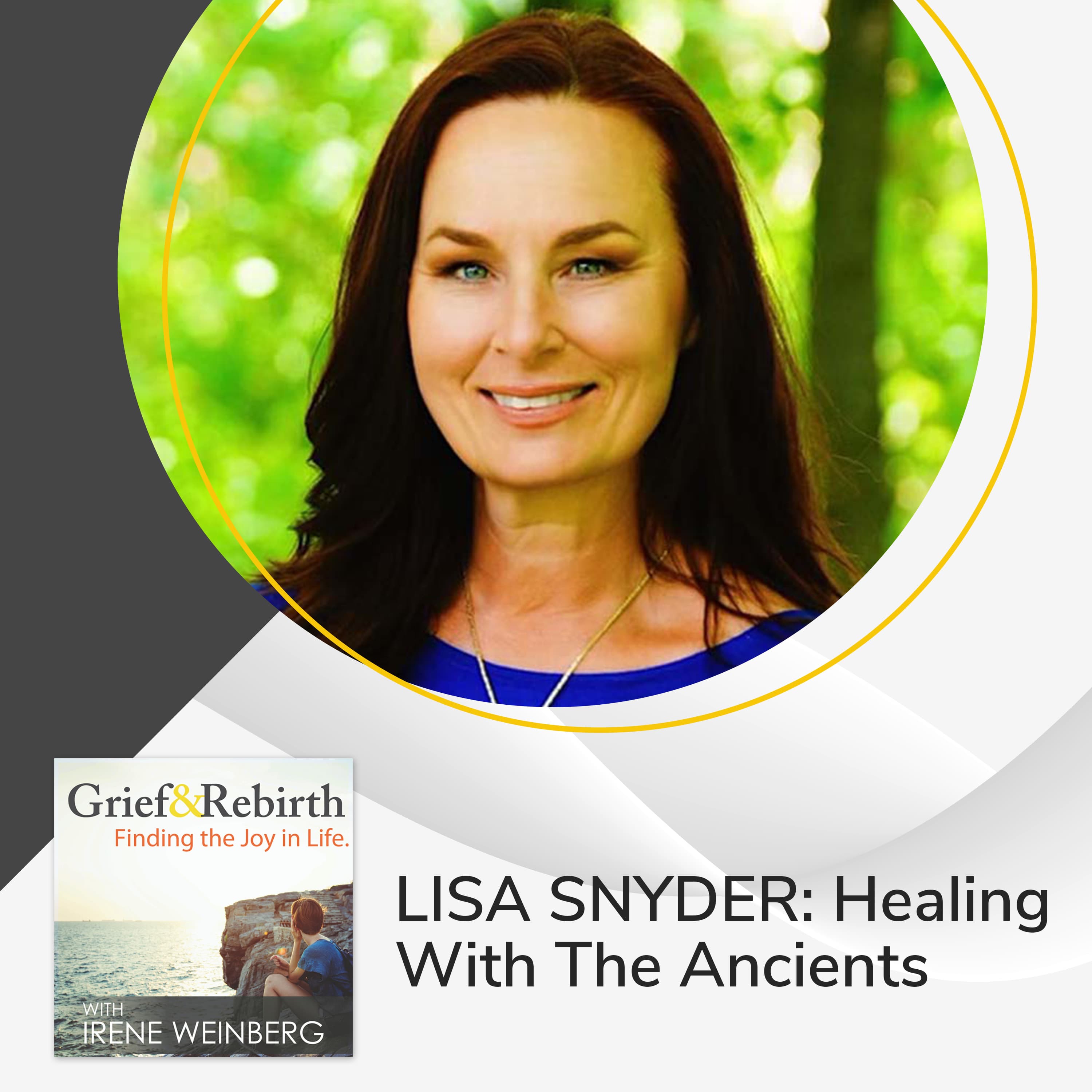 Grief and Rebirth: Finding the Joy in Life podcast cover art