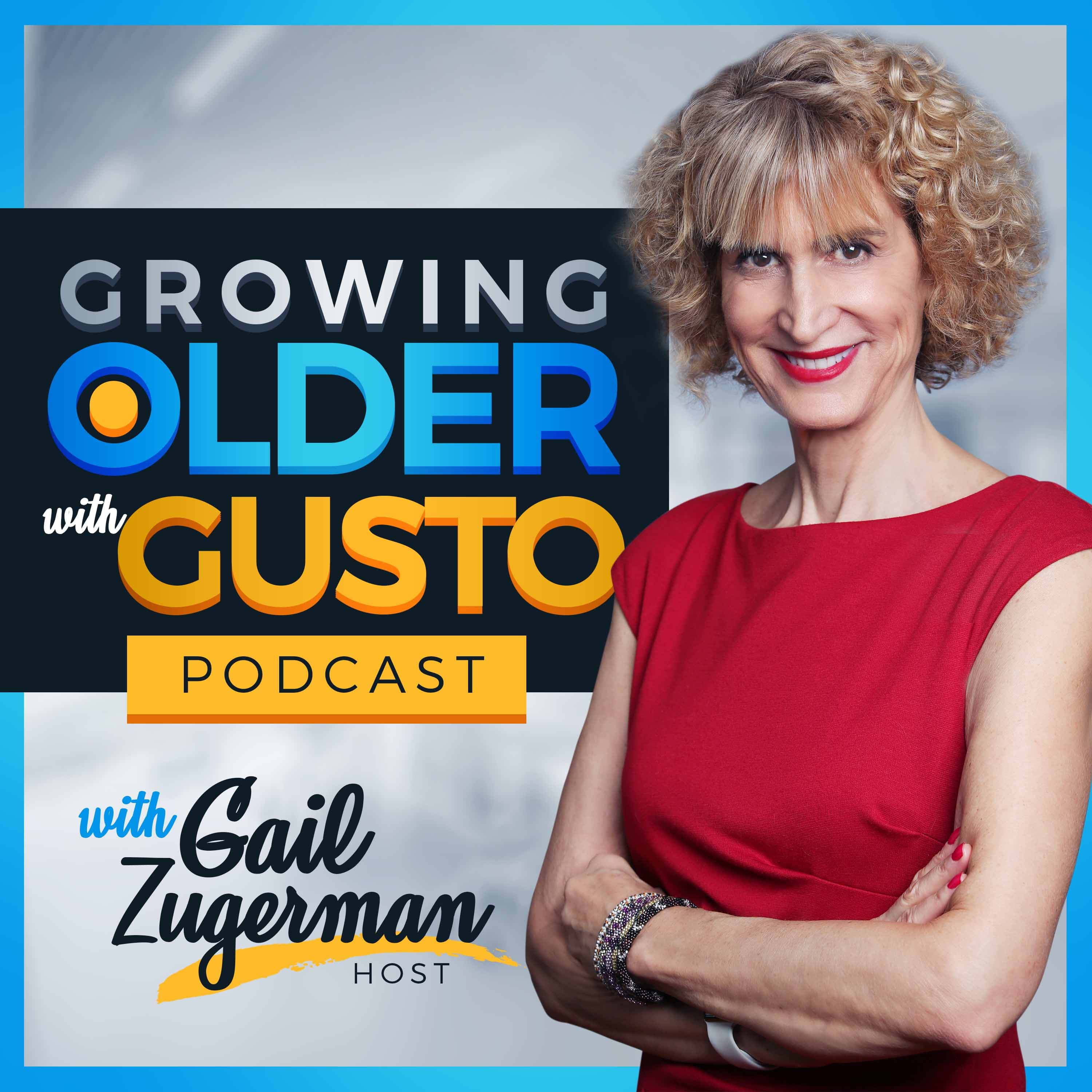 Growing Older with Gusto podcast cover art