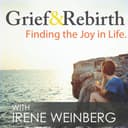 Grief and Rebirth: Finding the Joy in Life