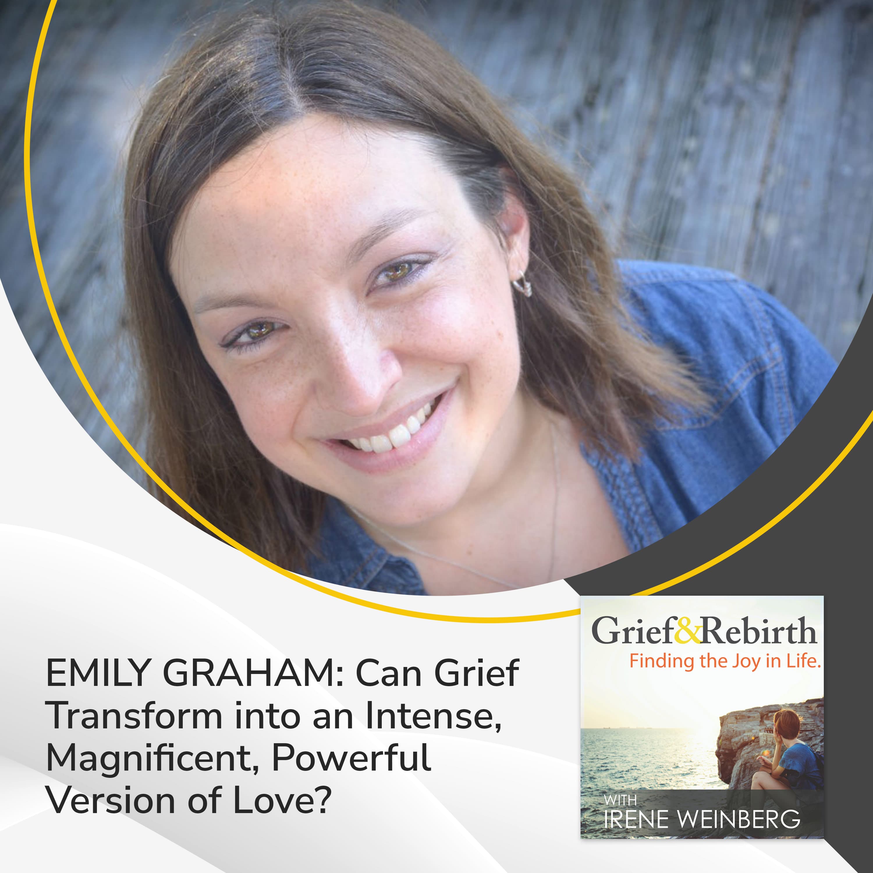 Grief and Rebirth: Finding the Joy in Life podcast cover art