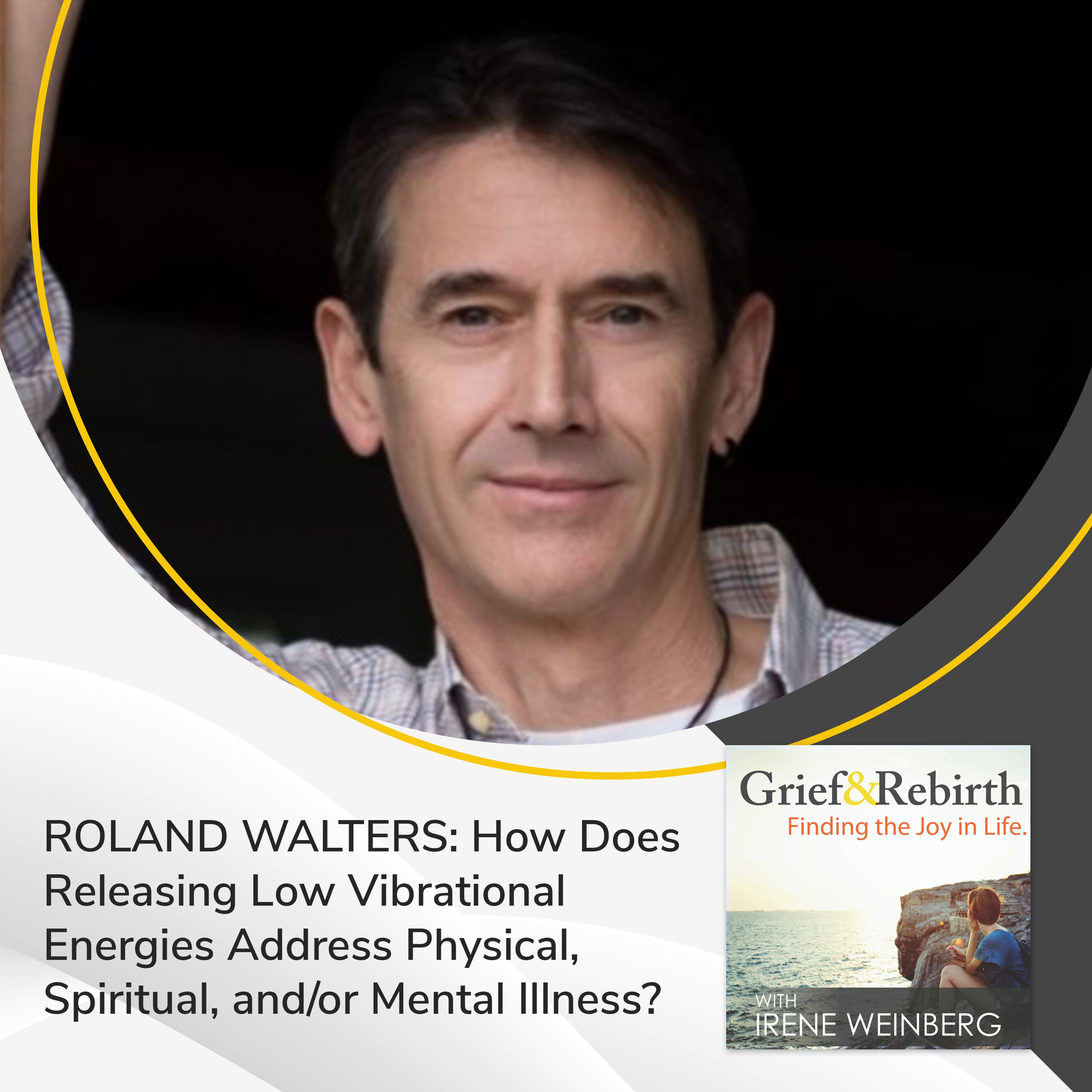 Grief and Rebirth: Finding the Joy in Life podcast cover art