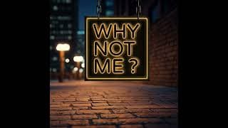 Tony Mantor: Why Not Me ? podcast cover art