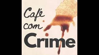 Café Com Crime podcast cover art