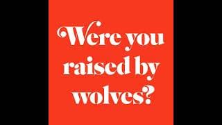 Were You Raised By Wolves? podcast cover art