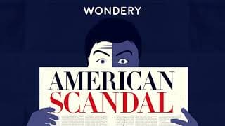 American Scandal podcast cover art