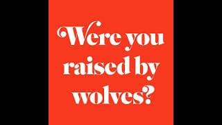 Were You Raised By Wolves? podcast cover art
