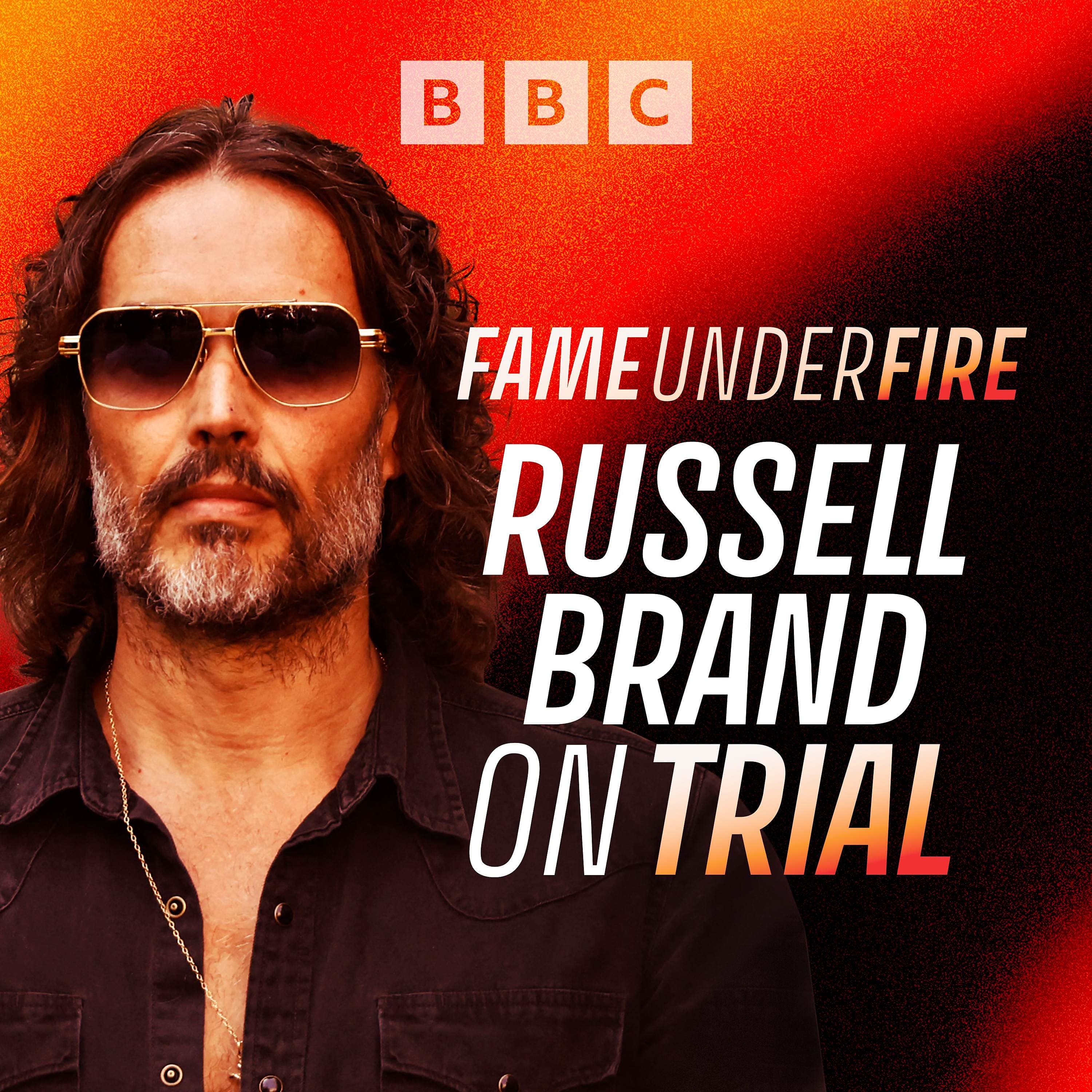 Fame Under Fire: Russell Brand on Trial podcast cover art