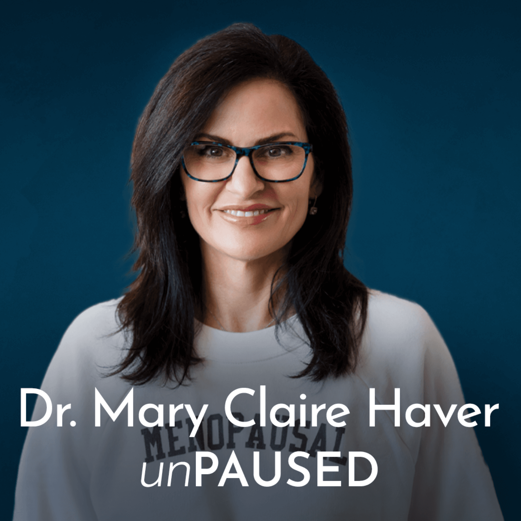 unPAUSED with Dr. Mary Claire Haver podcast cover art