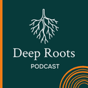 Deep Roots