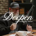 Deepen with Pastor Joby Martin