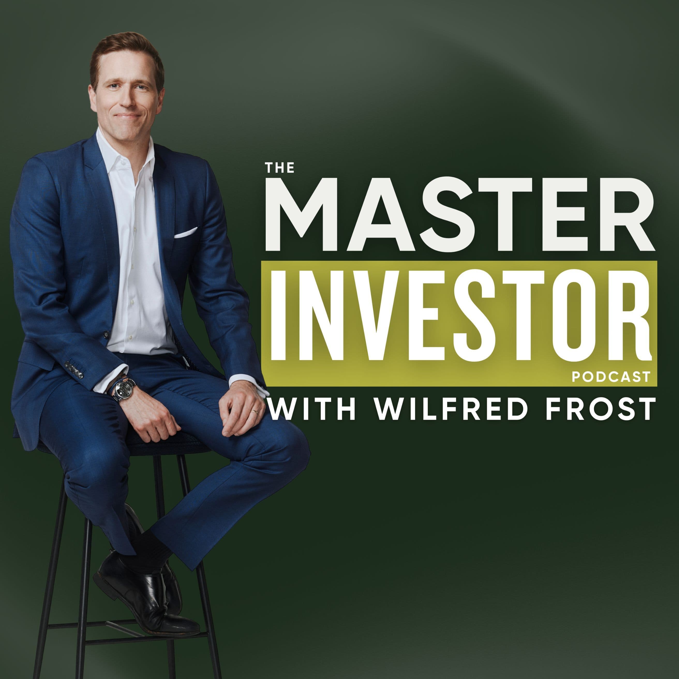 The Master Investor Podcast with Wilfred Frost cover art