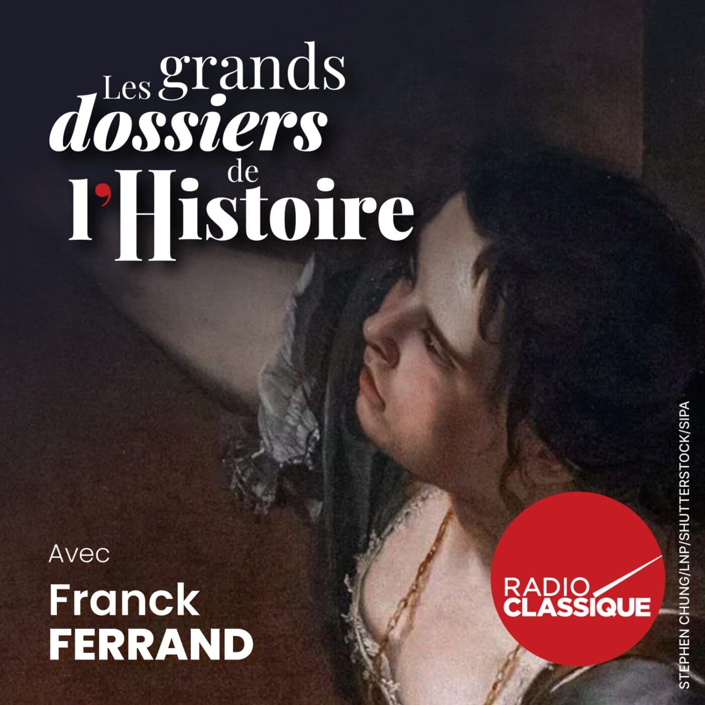 Les grands dossiers de l'Histoire par Franck Ferrand podcast cover art