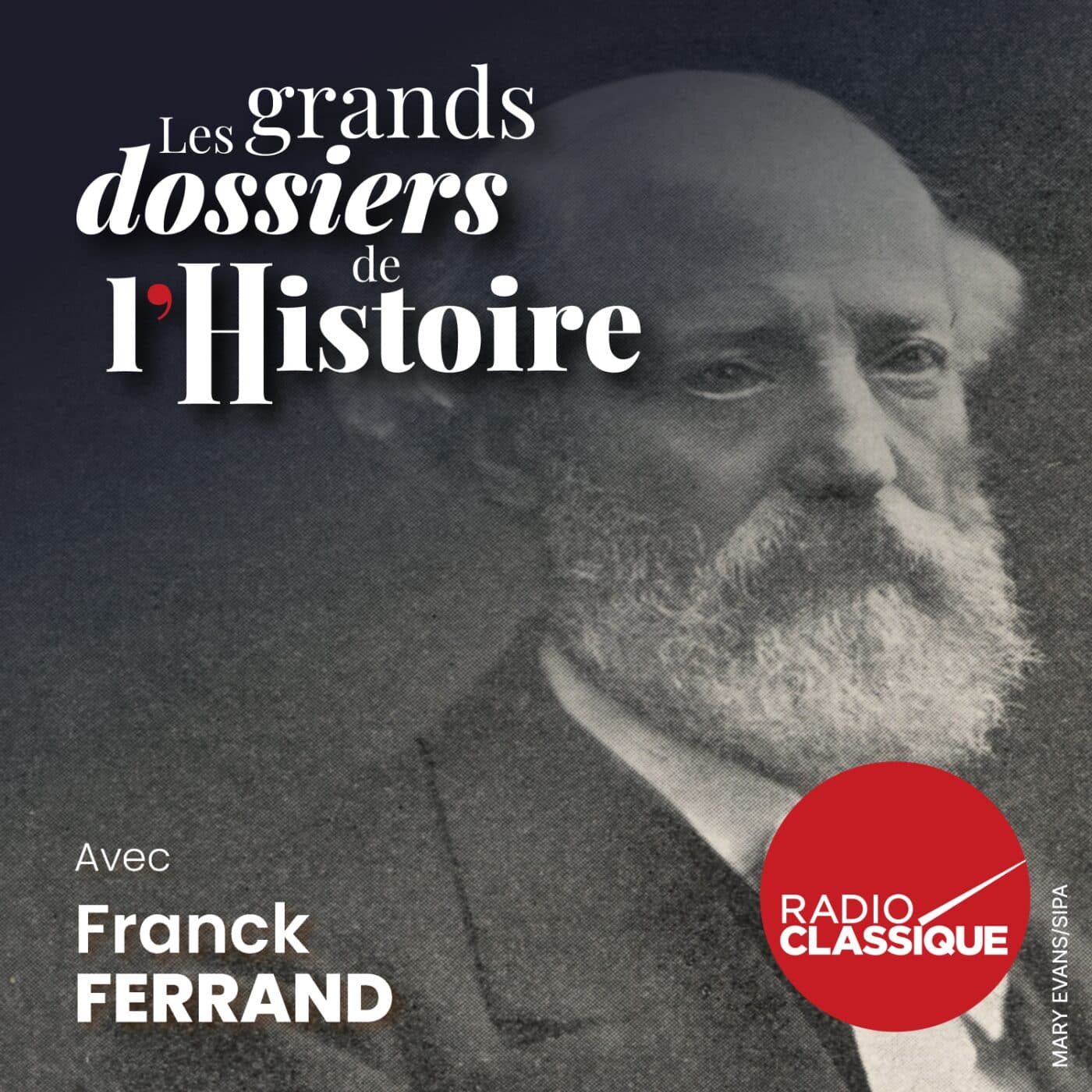 Les grands dossiers de l'Histoire par Franck Ferrand podcast cover art