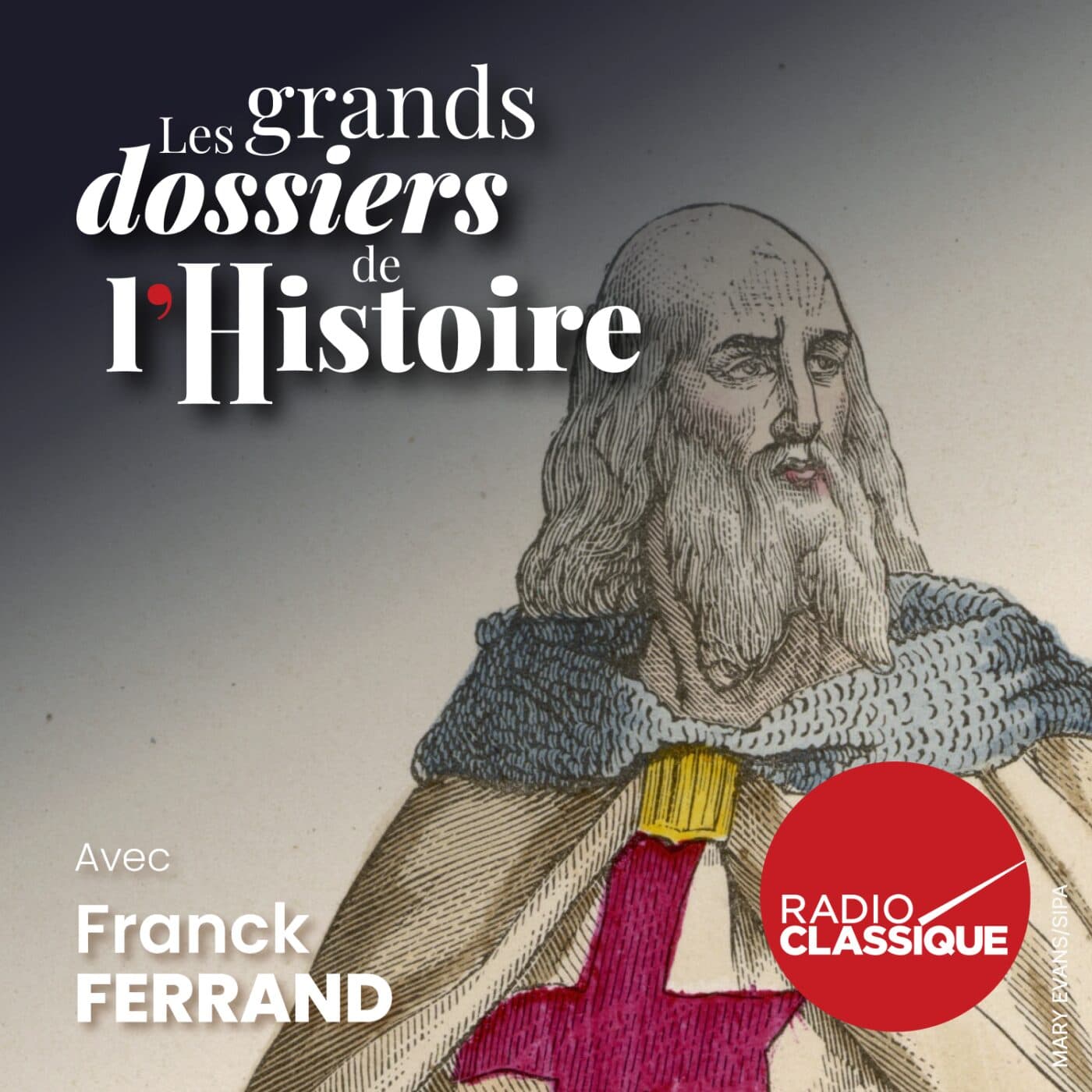 Les grands dossiers de l'Histoire par Franck Ferrand podcast cover art