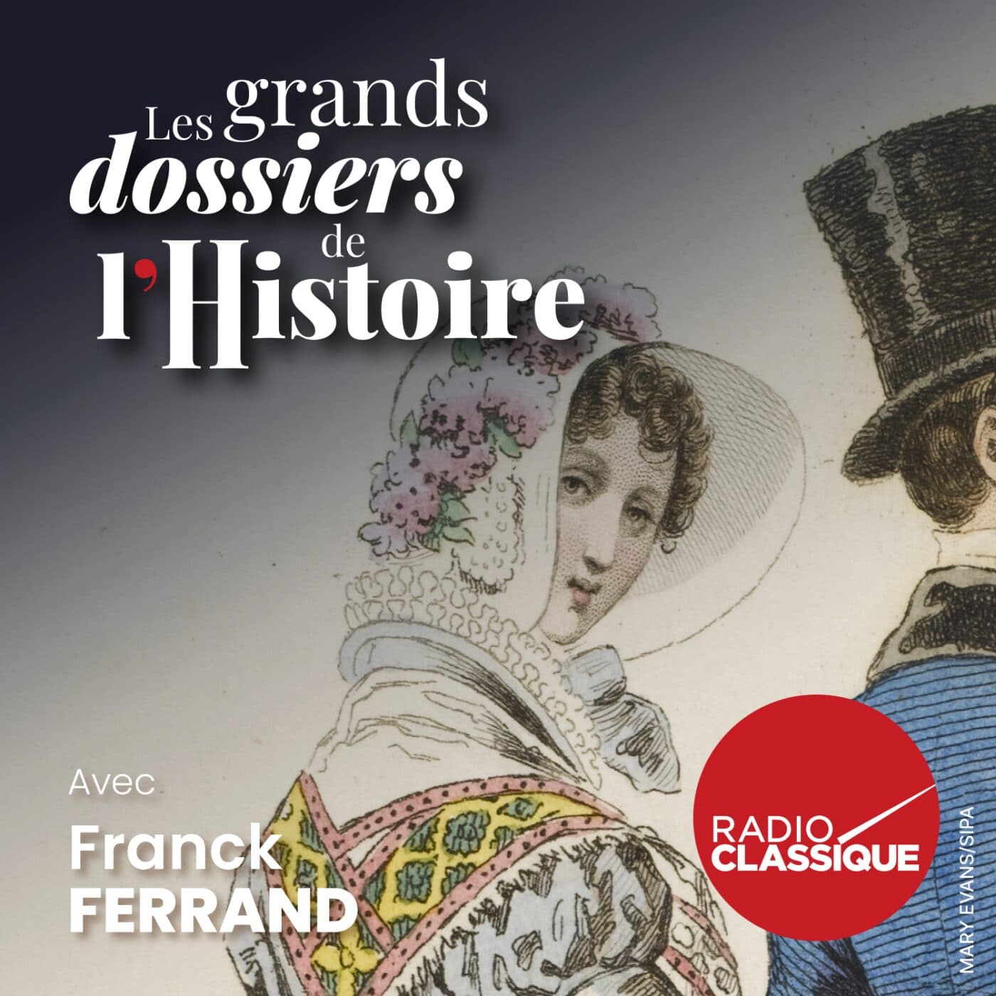 Les grands dossiers de l'Histoire par Franck Ferrand podcast cover art