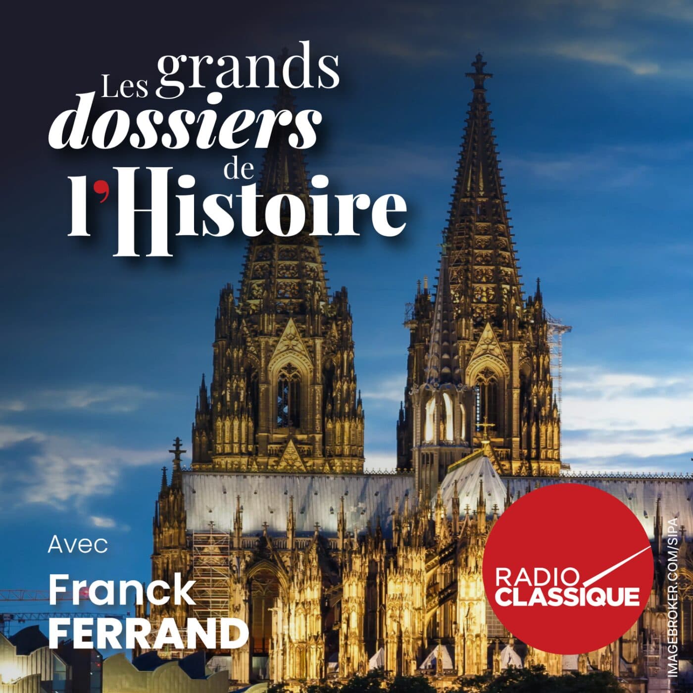 Les grands dossiers de l'Histoire par Franck Ferrand podcast cover art