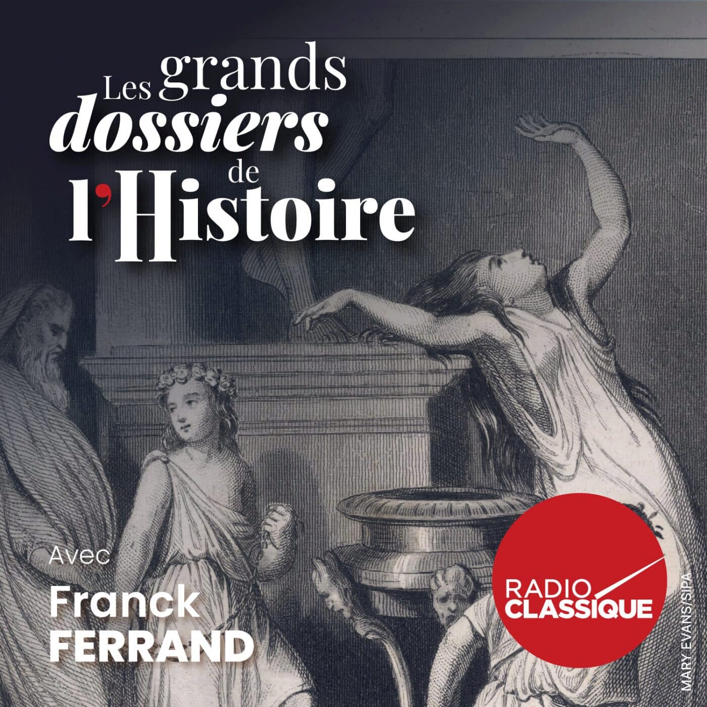 Les grands dossiers de l'Histoire par Franck Ferrand podcast cover art
