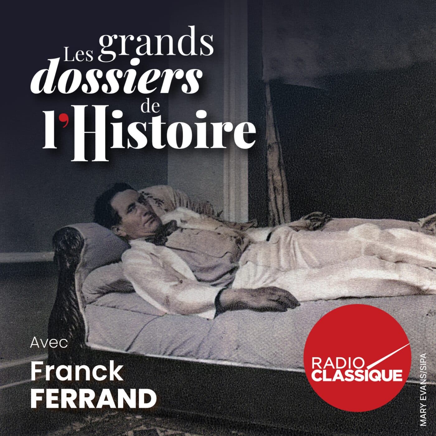 Les grands dossiers de l'Histoire par Franck Ferrand podcast cover art