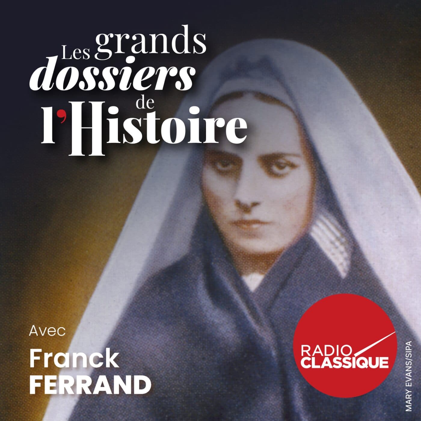 Les grands dossiers de l'Histoire par Franck Ferrand podcast cover art
