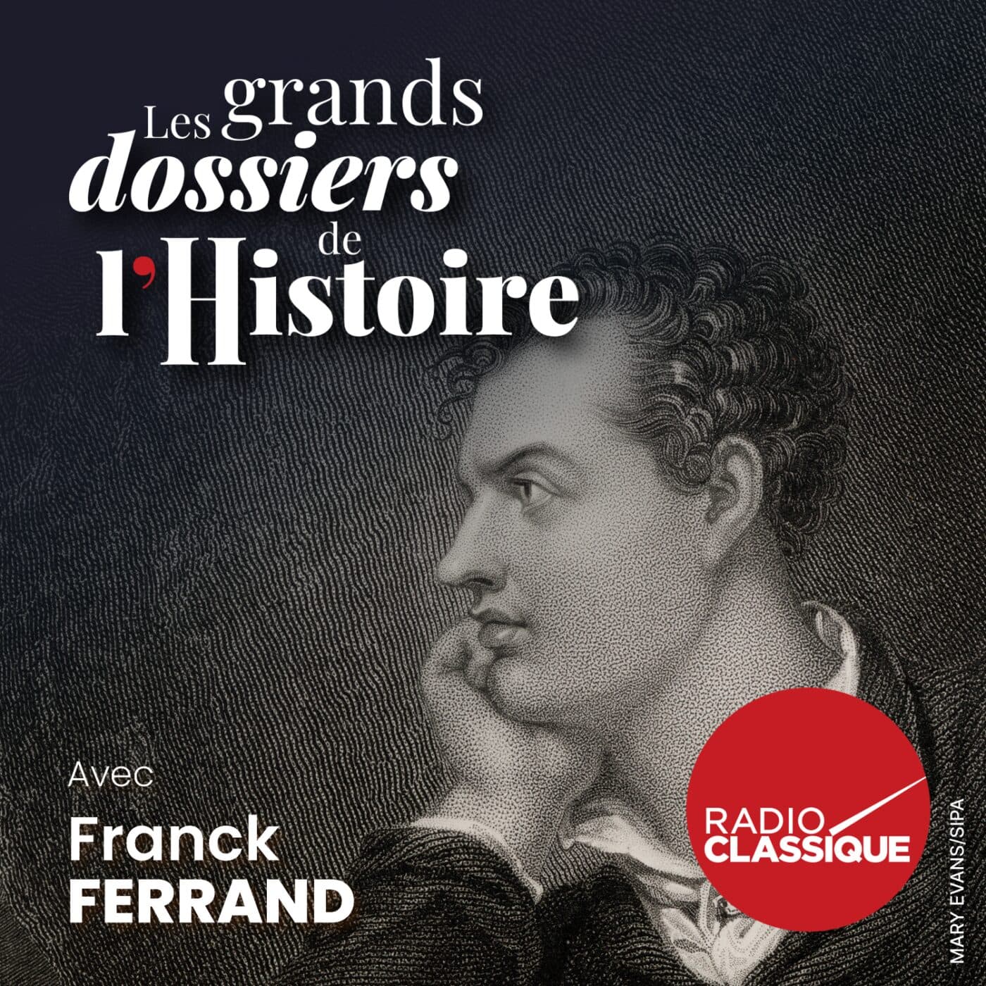 Les grands dossiers de l'Histoire par Franck Ferrand podcast cover art