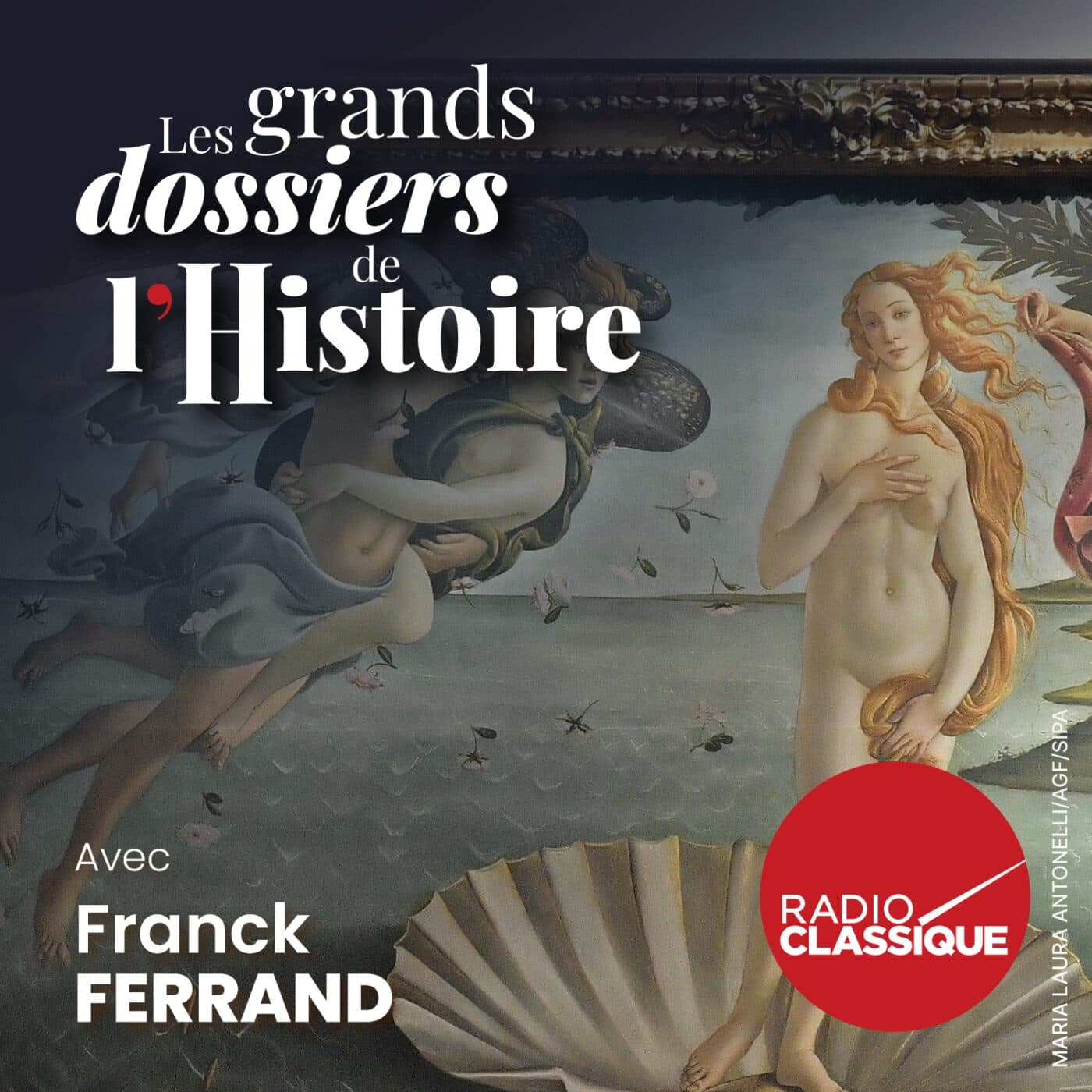 Les grands dossiers de l'Histoire par Franck Ferrand podcast cover art