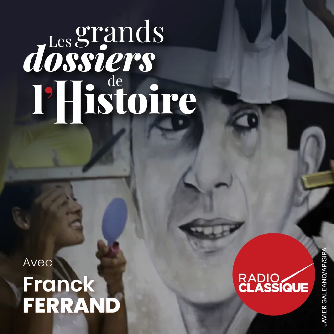 Les grands dossiers de l'Histoire par Franck Ferrand podcast cover art