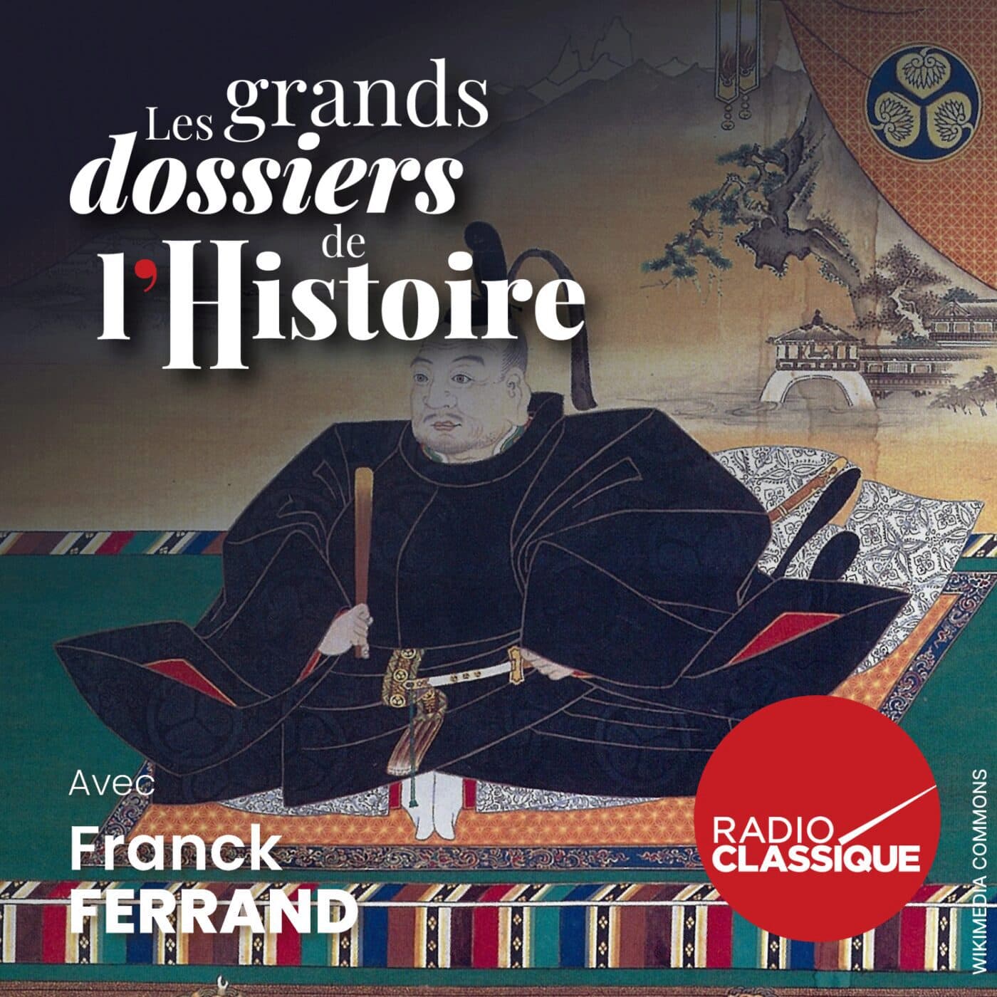 Les grands dossiers de l'Histoire par Franck Ferrand podcast cover art