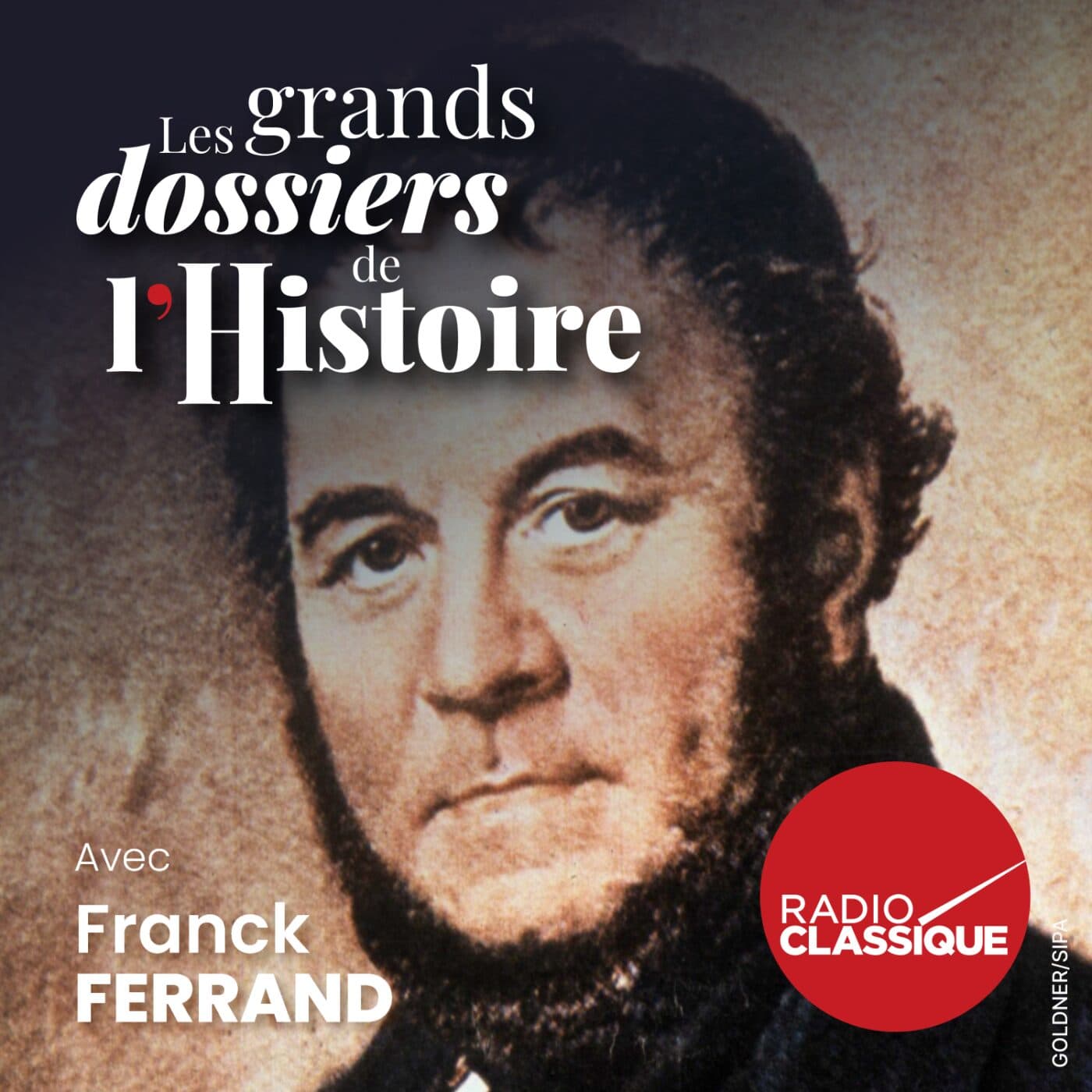Les grands dossiers de l'Histoire par Franck Ferrand podcast cover art