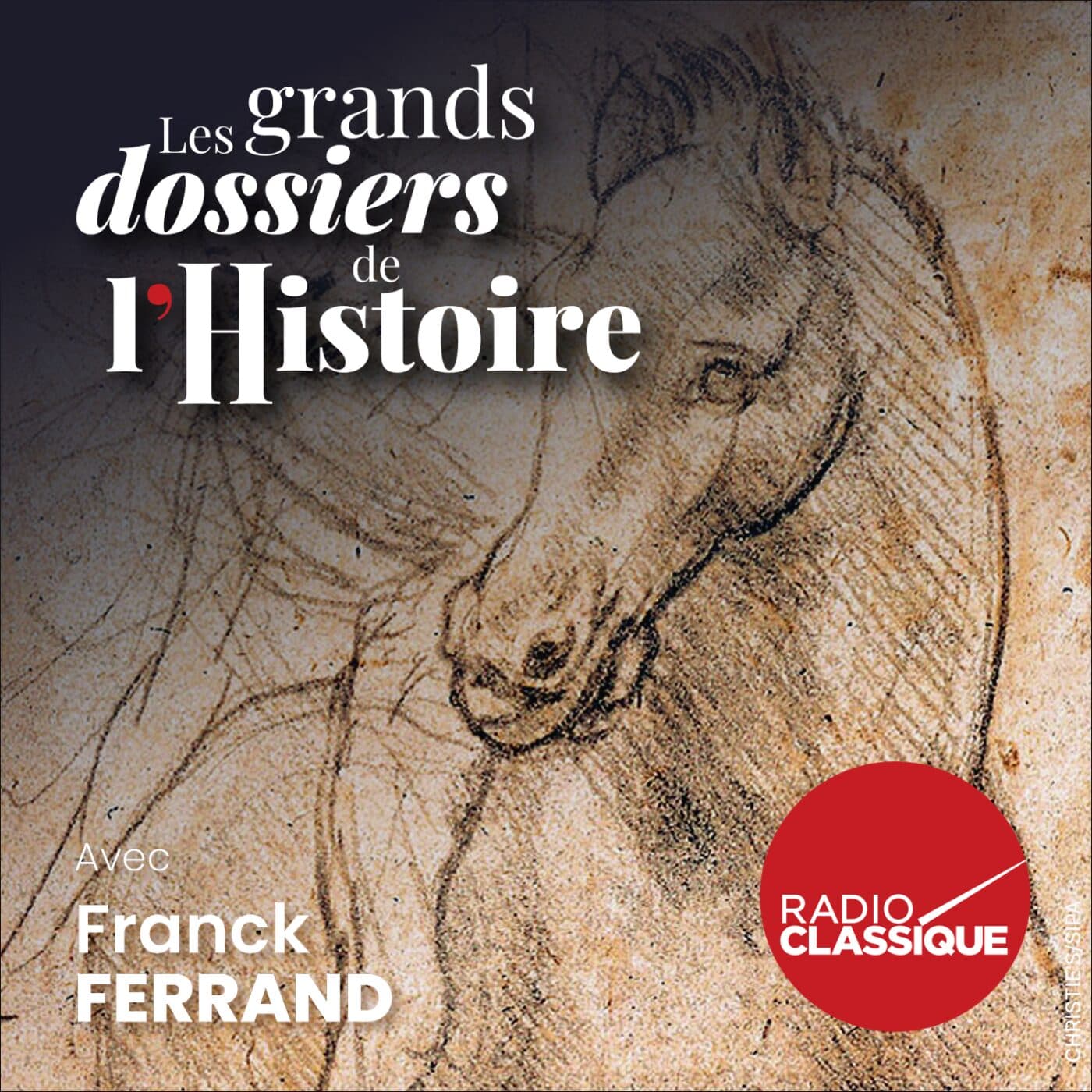 Les grands dossiers de l'Histoire par Franck Ferrand podcast cover art