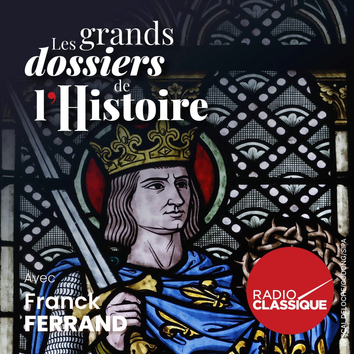Les grands dossiers de l'Histoire par Franck Ferrand podcast cover art