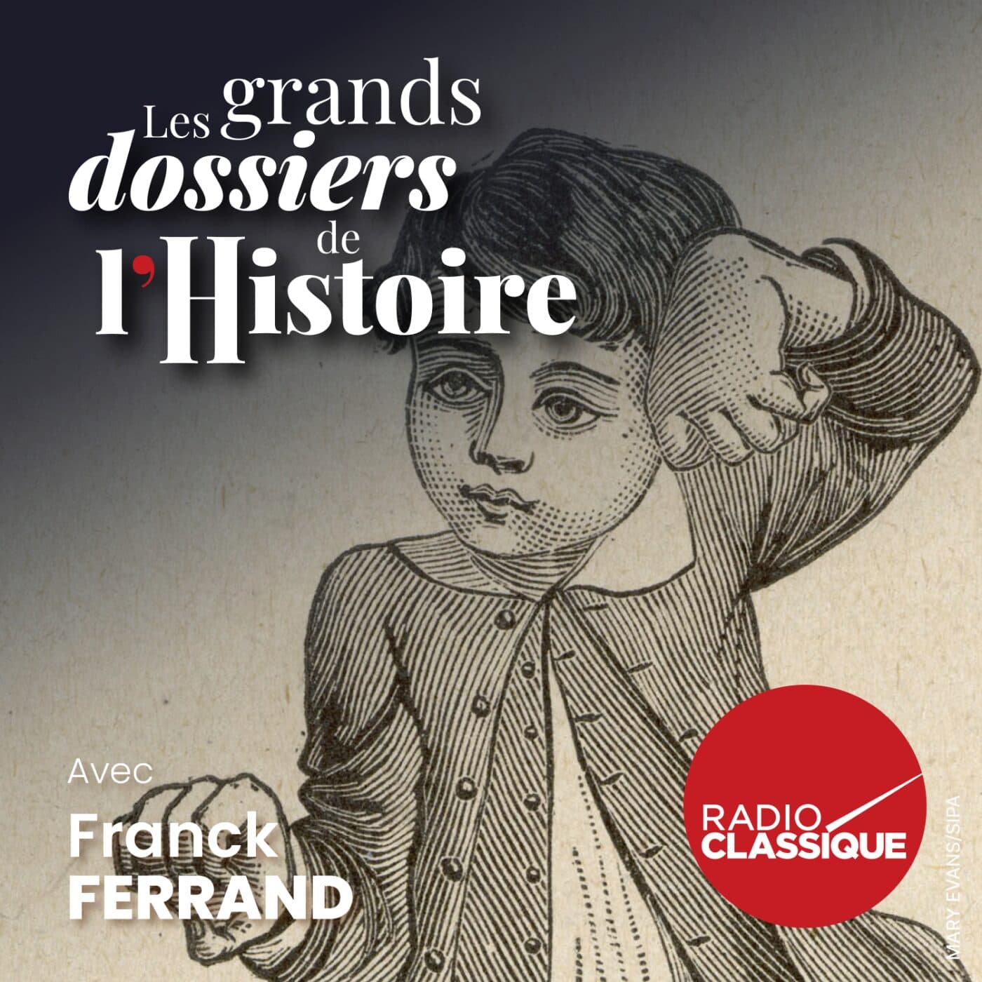 Les grands dossiers de l'Histoire par Franck Ferrand podcast cover art