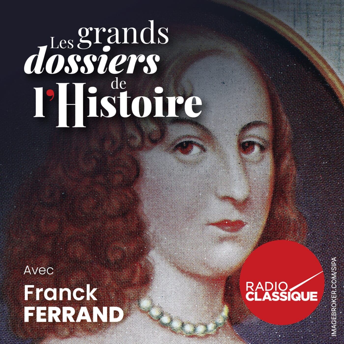 Les grands dossiers de l'Histoire par Franck Ferrand podcast cover art