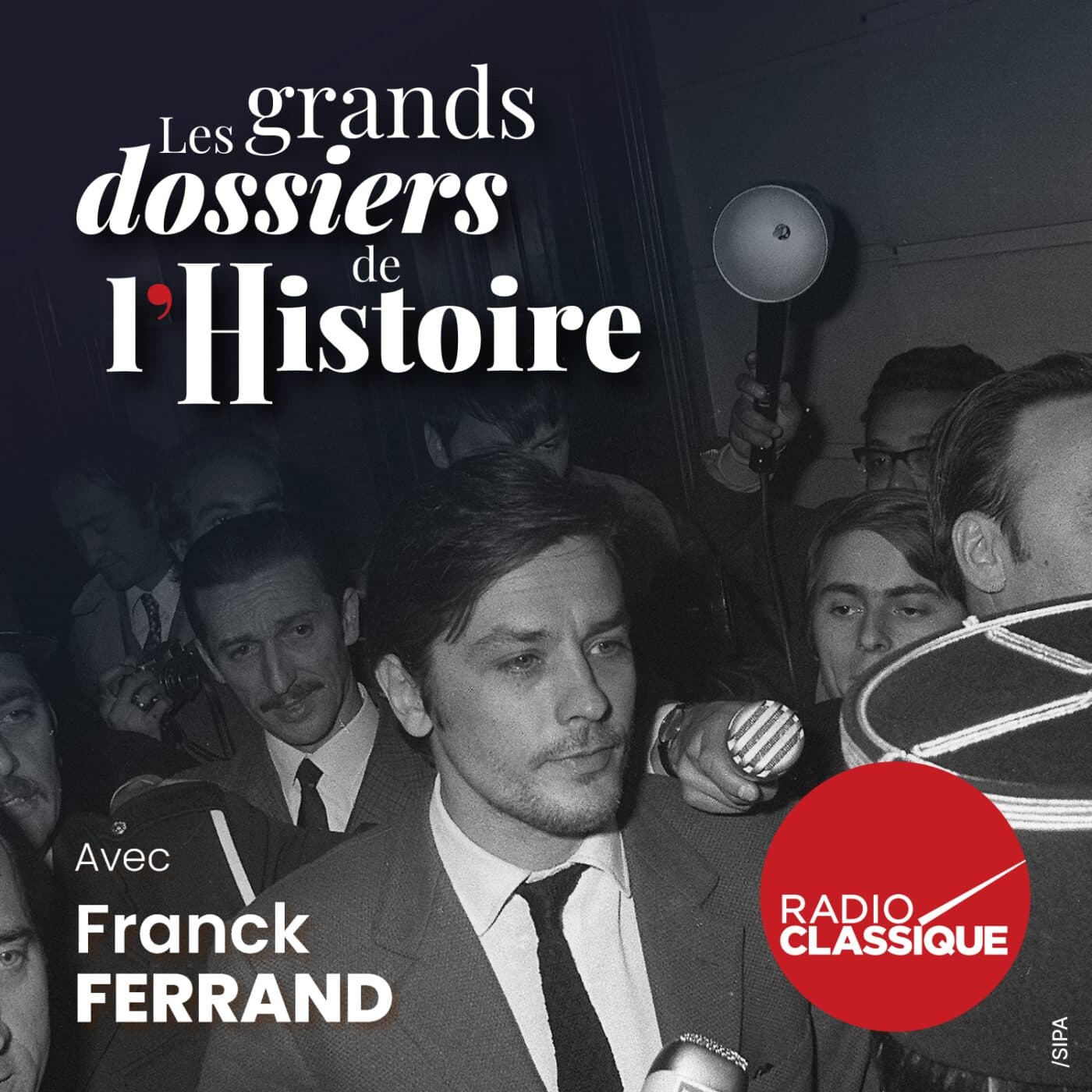 Les grands dossiers de l'Histoire par Franck Ferrand podcast cover art