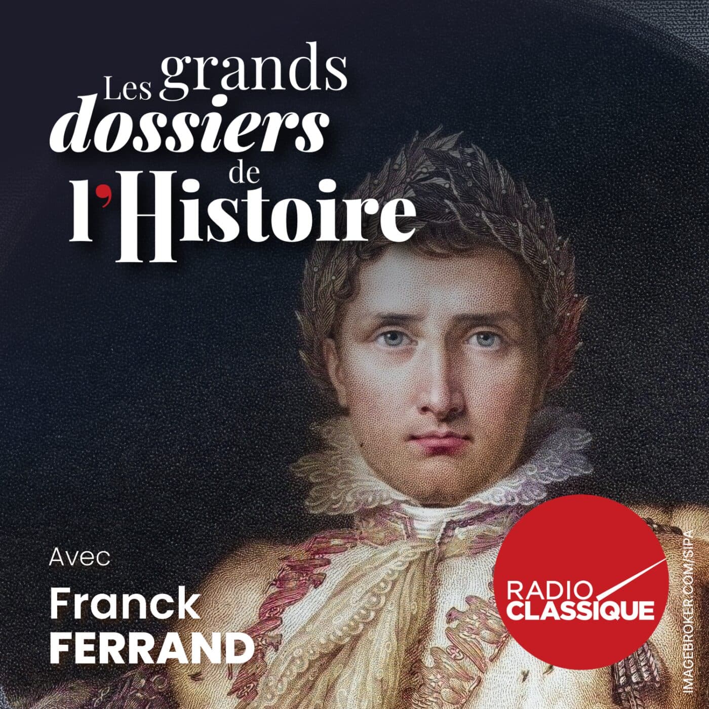 Les grands dossiers de l'Histoire par Franck Ferrand podcast cover art
