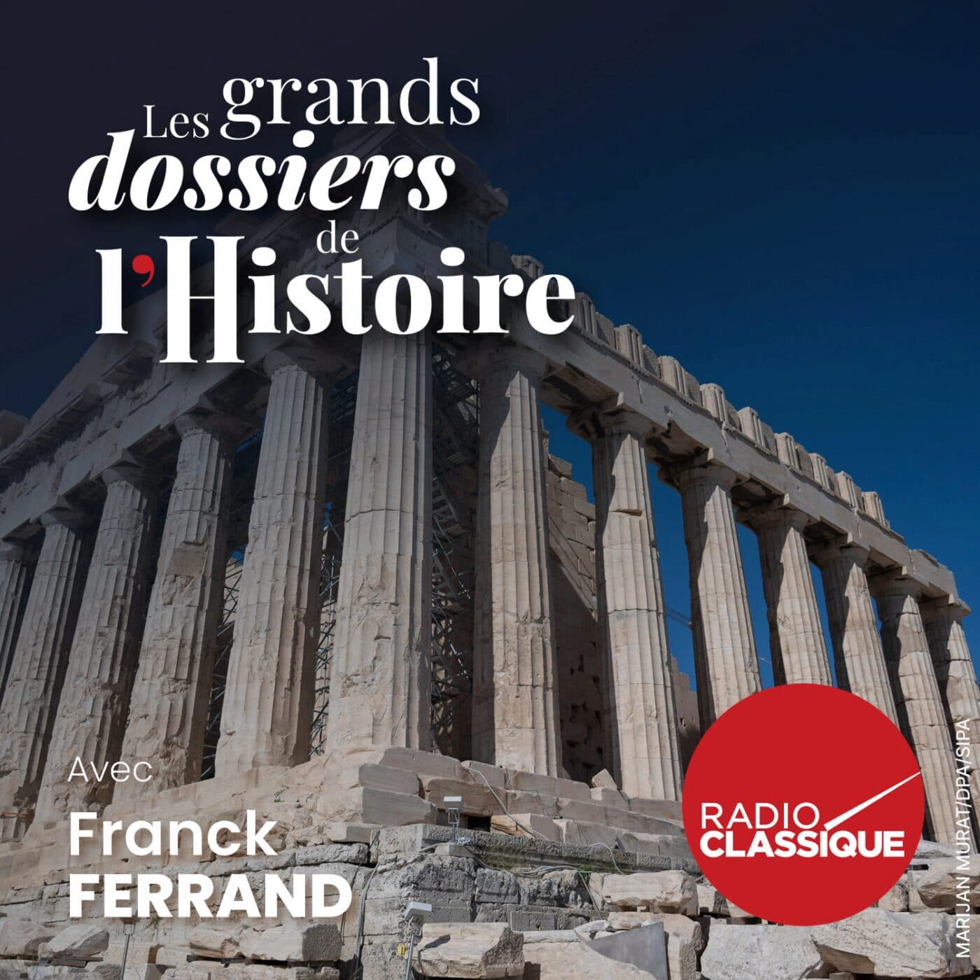Les grands dossiers de l'Histoire par Franck Ferrand podcast cover art