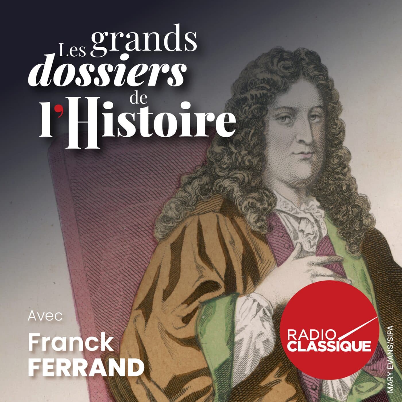 Les grands dossiers de l'Histoire par Franck Ferrand podcast cover art