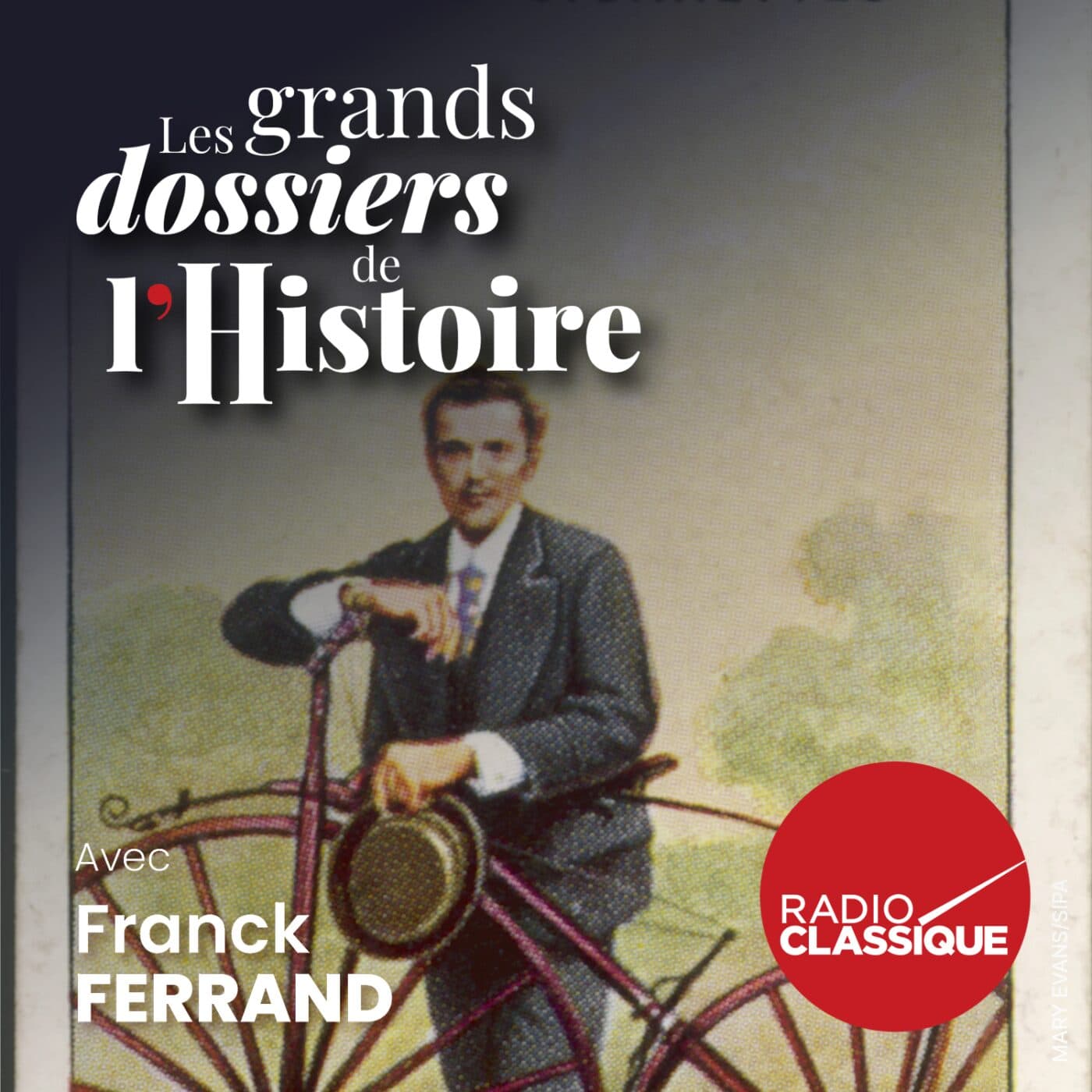 Les grands dossiers de l'Histoire par Franck Ferrand podcast cover art