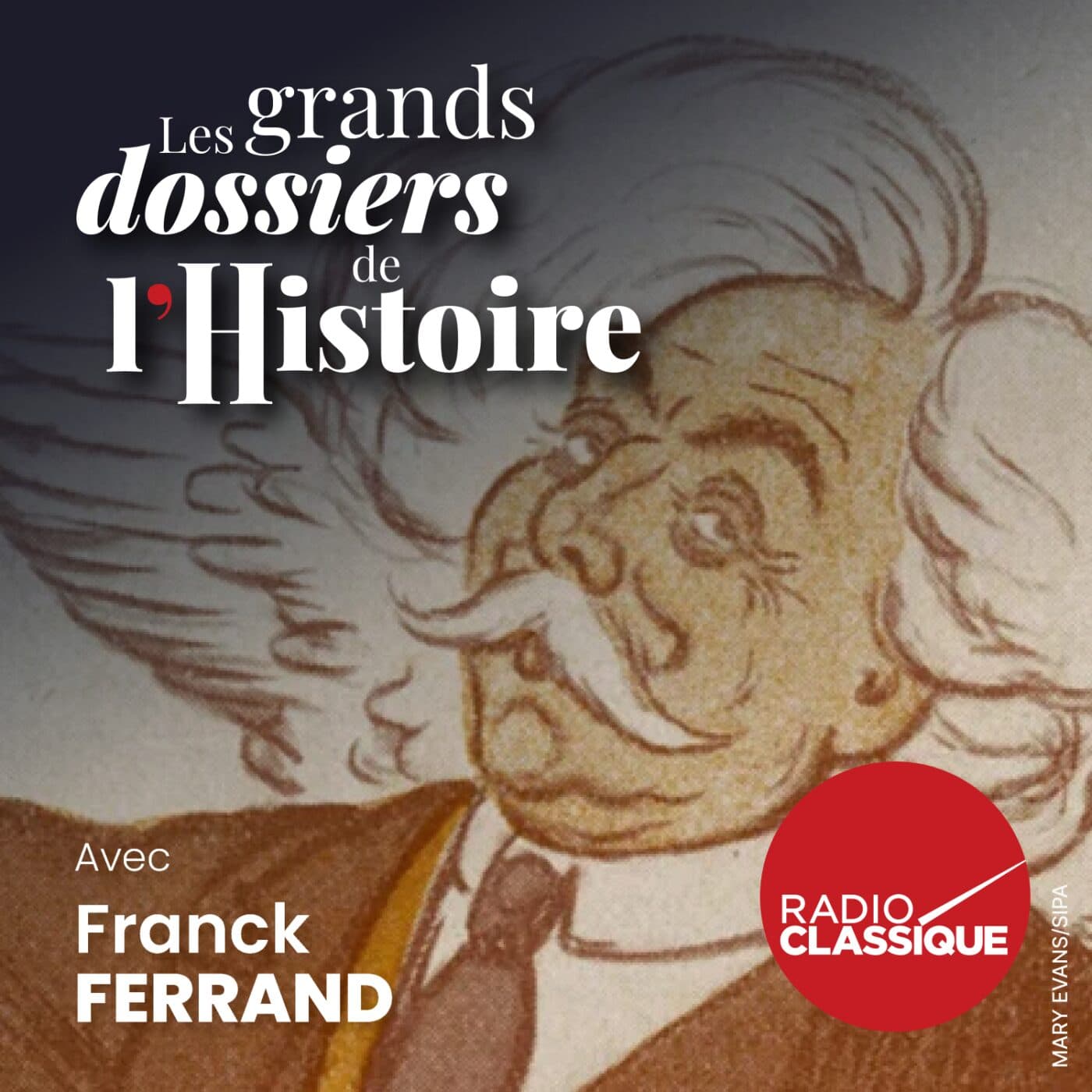 Les grands dossiers de l'Histoire par Franck Ferrand podcast cover art