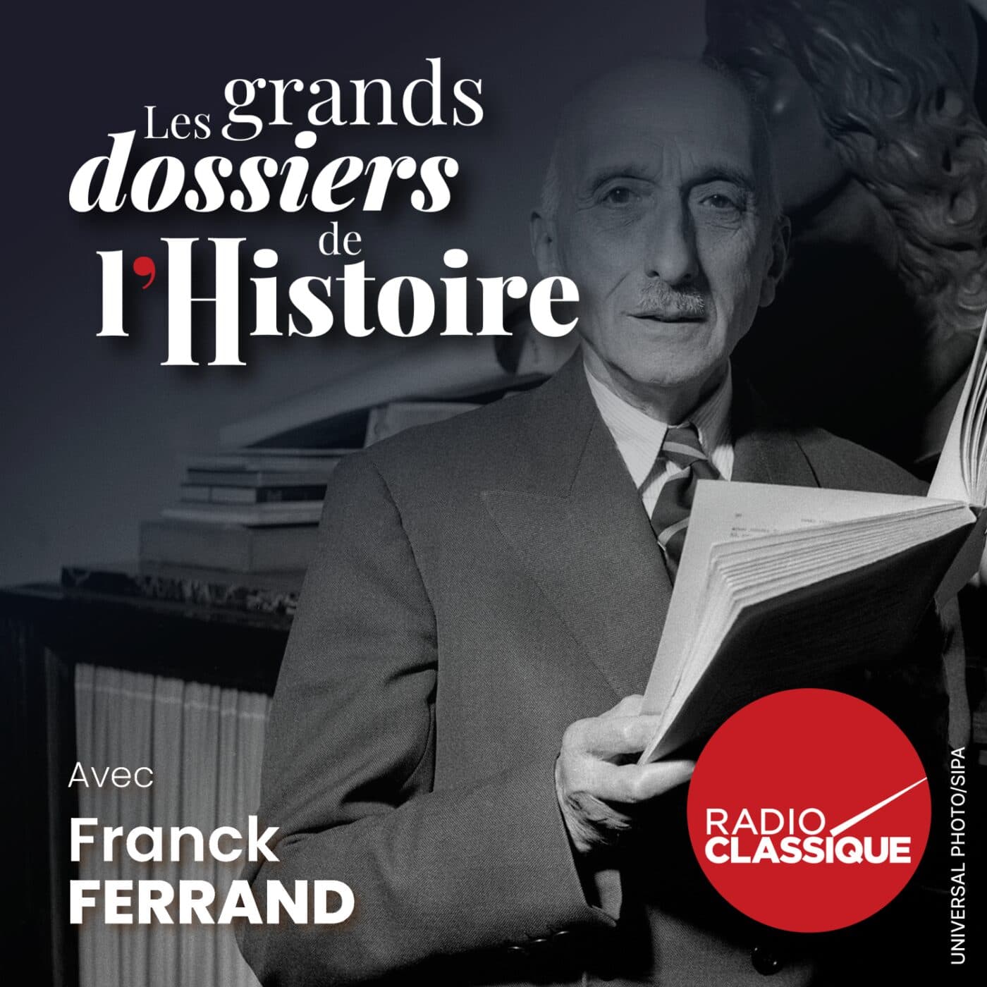 Les grands dossiers de l'Histoire par Franck Ferrand podcast cover art
