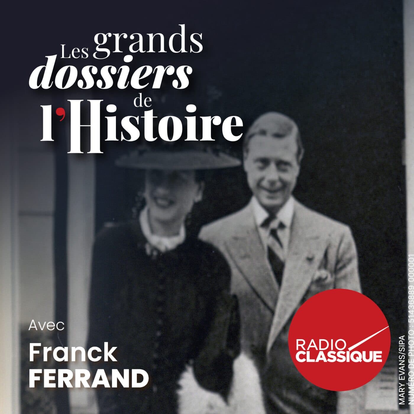 Les grands dossiers de l'Histoire par Franck Ferrand podcast cover art
